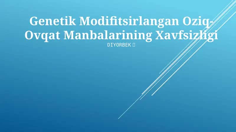 Genetik Modifitsirlangan Oziq-Ovqat Manbalarining Xavfsizligi