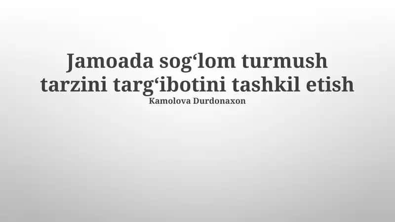 Jamoada sogʻlom turmush tarzini targʻibotini tashkil etish