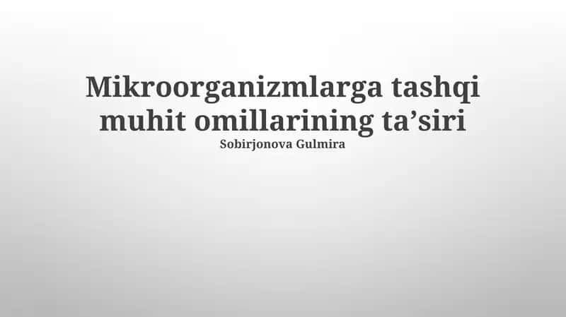 Mikroorganizmlarga tashqi muhit omillarining taʼsiri