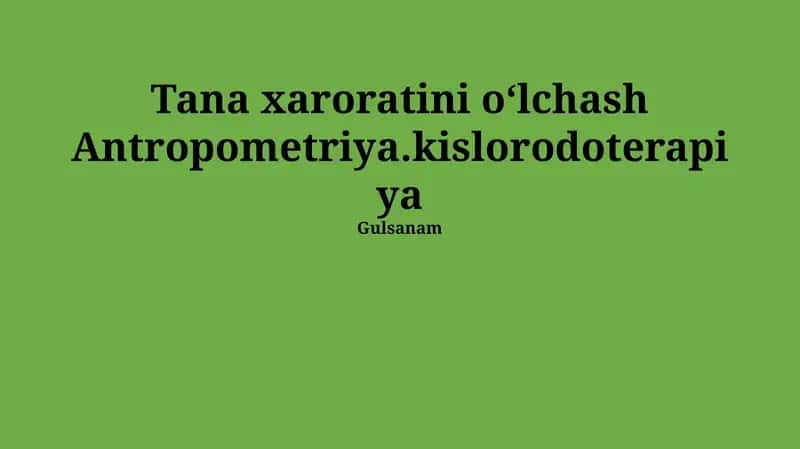 Antropometriya va Kislorod Terapiyasi