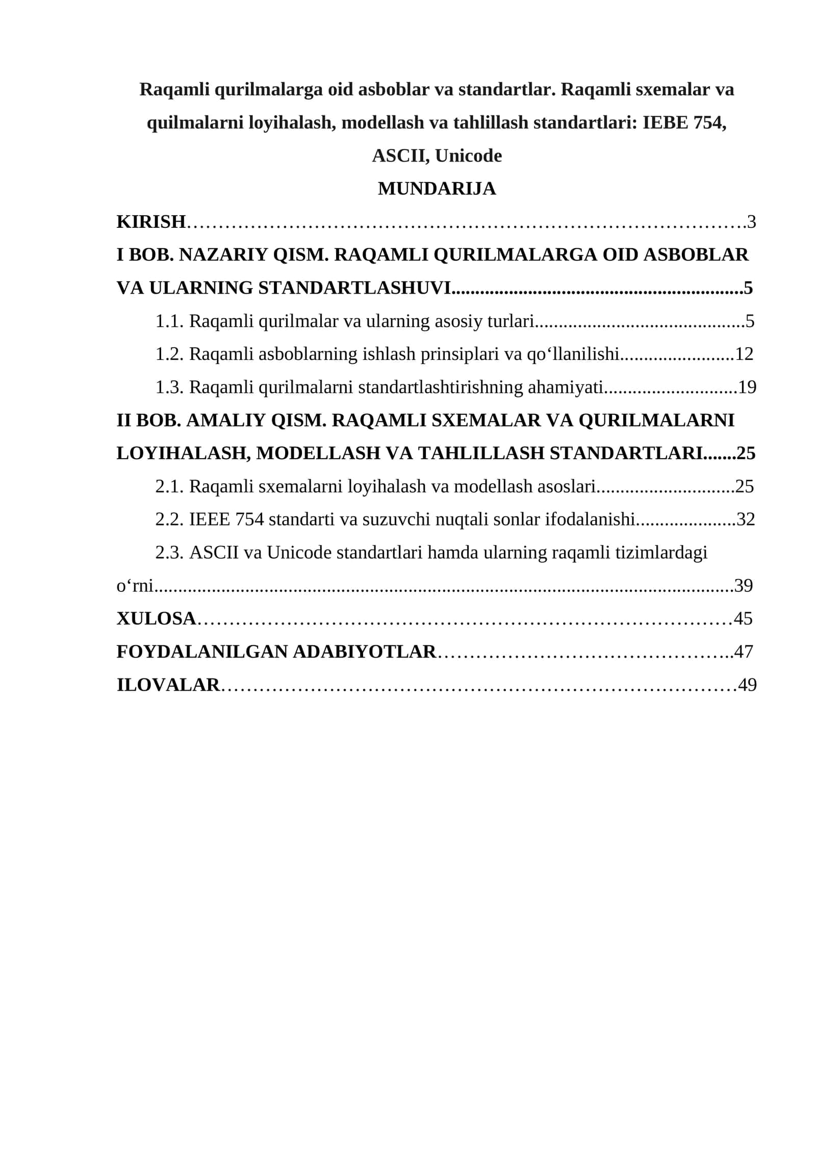 Raqamli qurilmalarga oid asboblar va standartlar. Raqamli sxemalar va quilmalarni loyihalash, modellash va tahlillash standartlari: IEBE 754, ASCII, Unicode