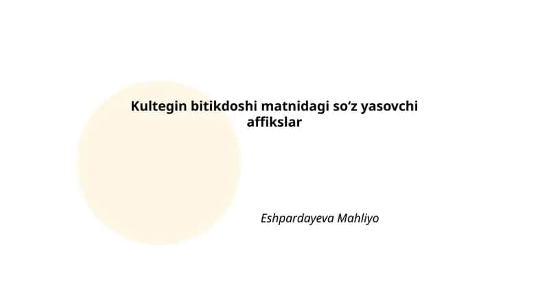 Kultegin bitikdoshi matnidagi soʻz yasovchi affikslar