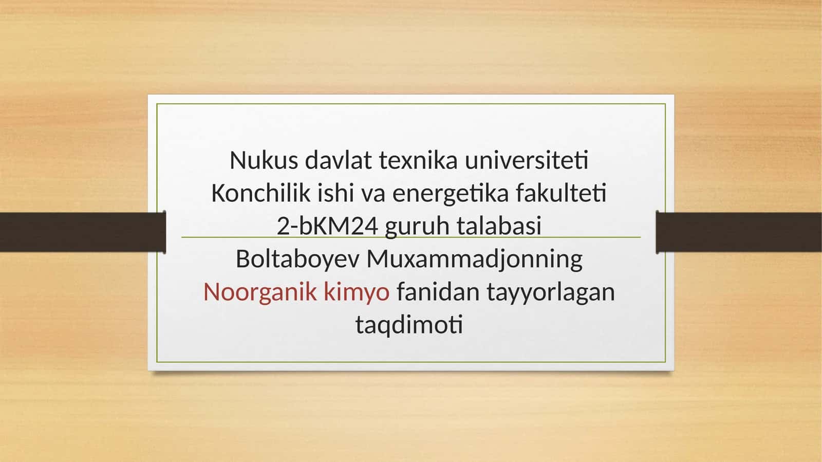 Noorganik kimyo fanidan tayyorlangan taqdimot