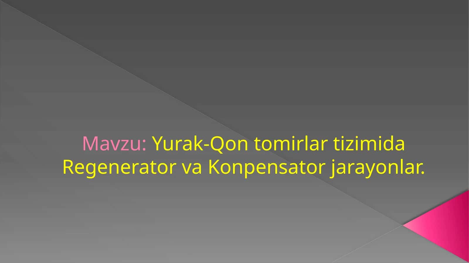 Yurak-Qon tomirlar tizimida Regenerator va Konpensator jarayonlar
