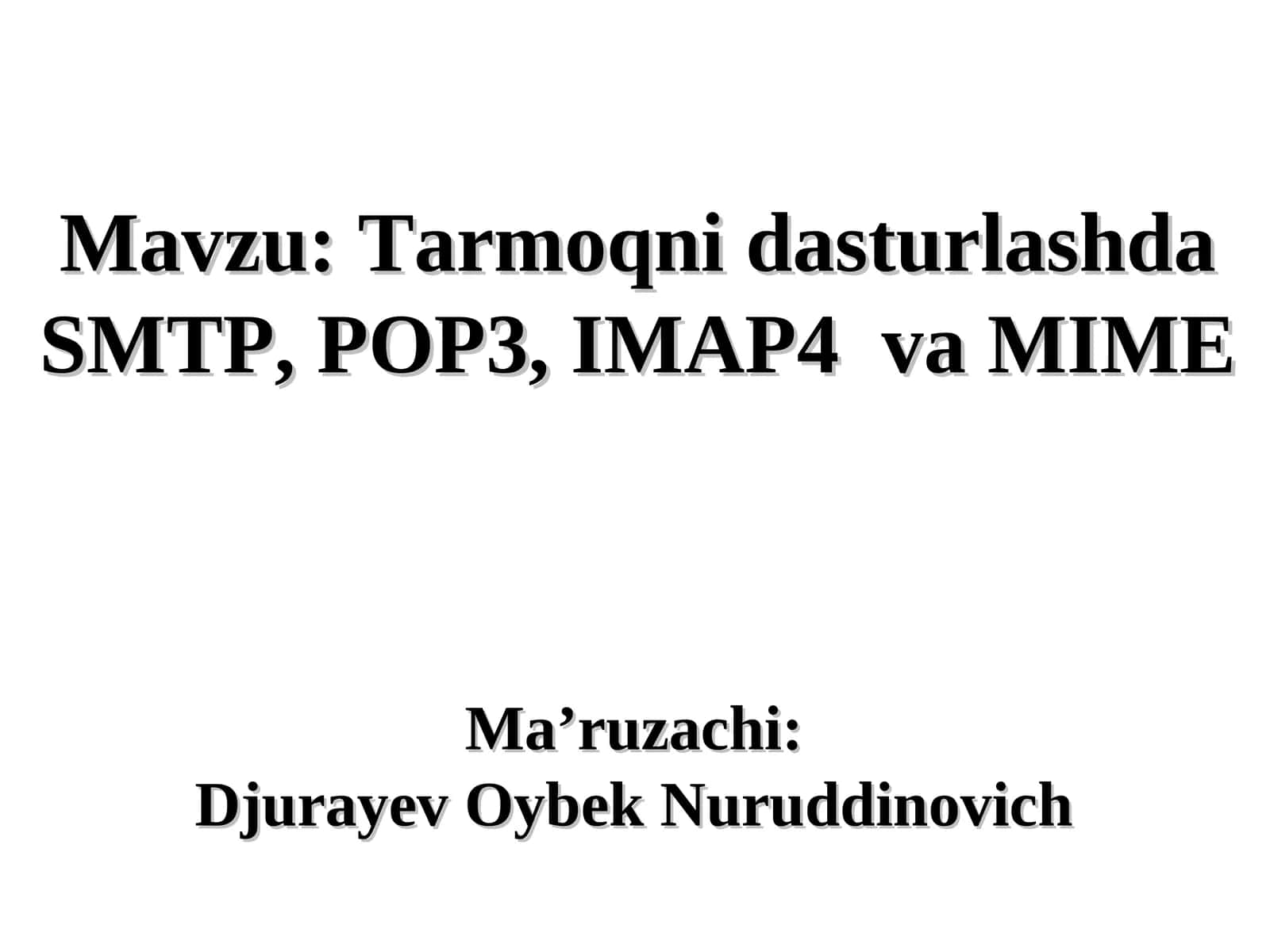Tarmoqni dasturlashda SMTP, POP3, IMAP4 va MIME
