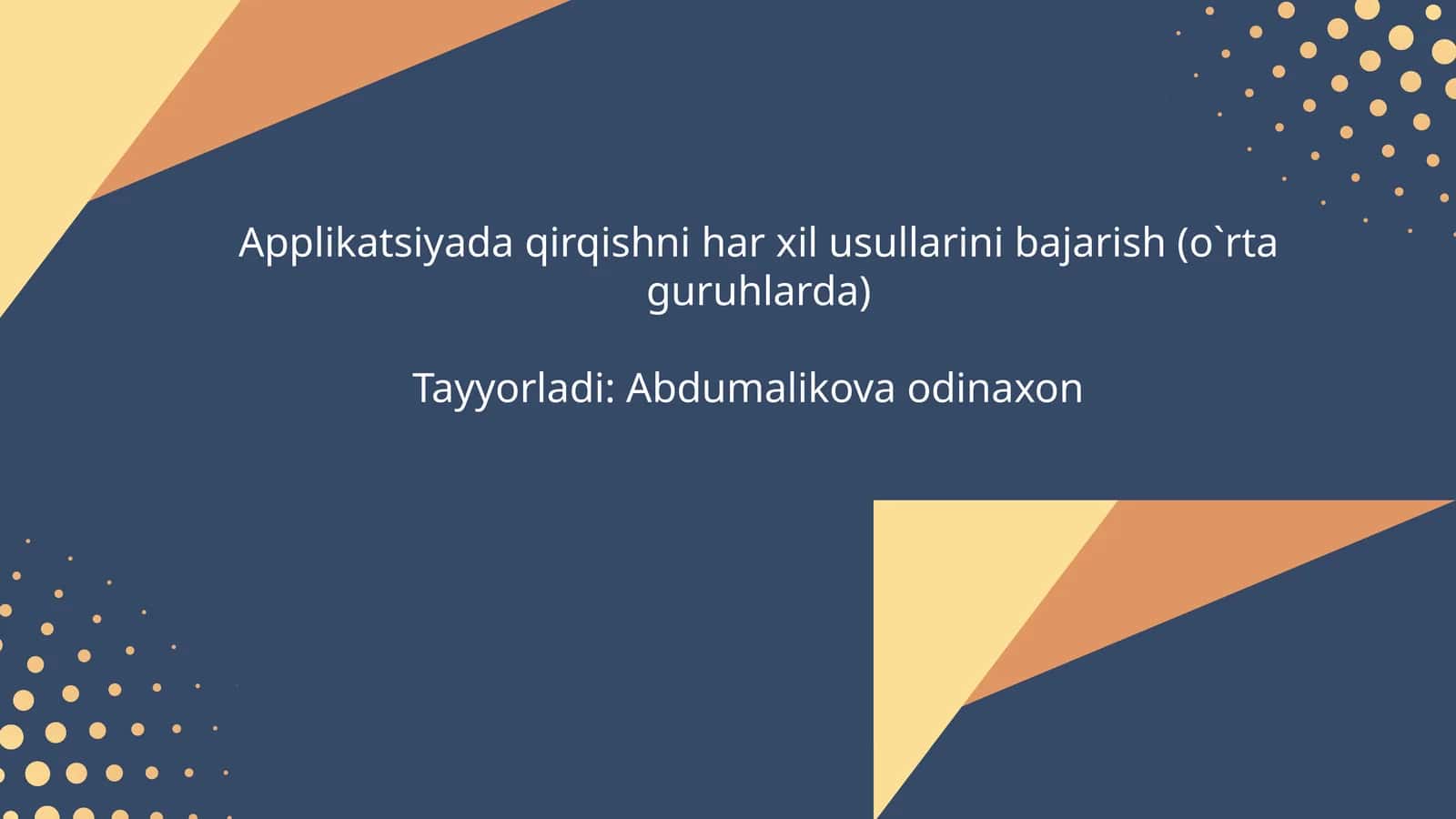 Applikatsiyada qirqishning har xil usullarini bajarish (o'rtaguruhlarda)