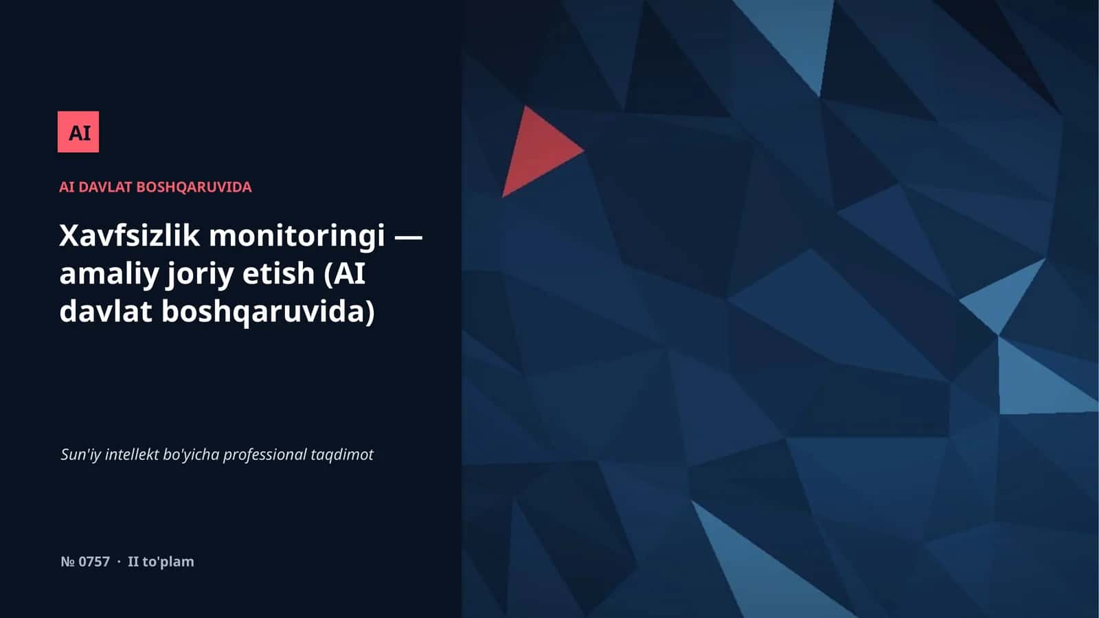 Xavfsizlik monitoringi — amaliy joriy etish (AI davlat boshqaruvida)