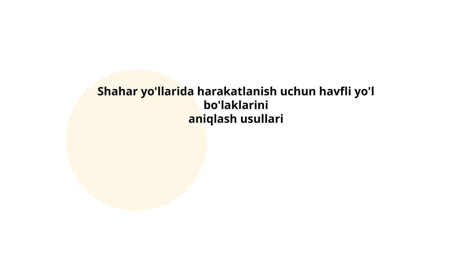 Shahar yo'llarida harakatlanish uchun havfli yo'l bo'laklarini aniqlash usullari