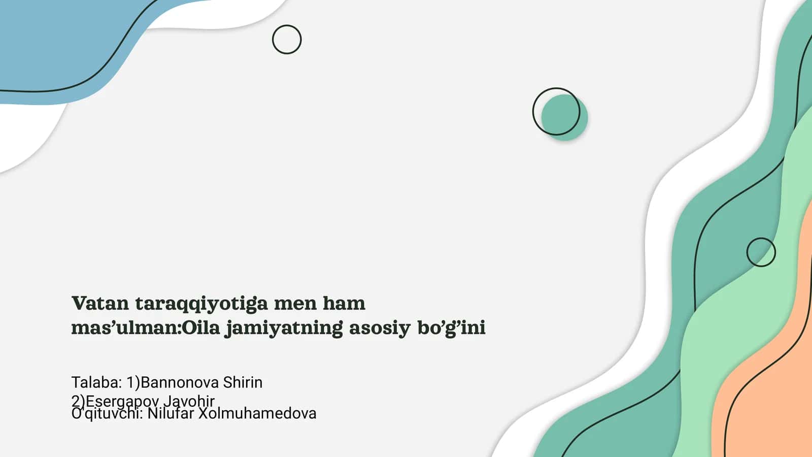 Vatan taraqqiyotiga men ham mas’ulman:Oila jamiyatning asosiy bo’g’ini
