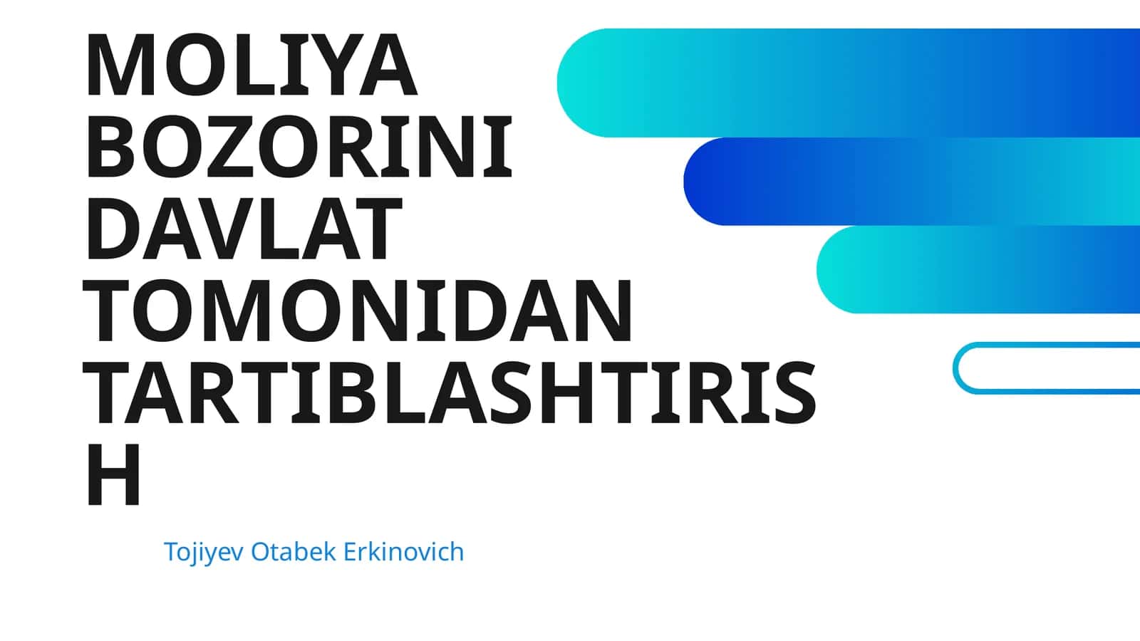 MOLIYA BOZORINI DAVLAT TOMONIDAN TARTIBLASHTIRISH