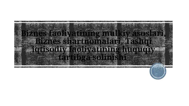 Biznes faoliyatining mulkiyasoslari