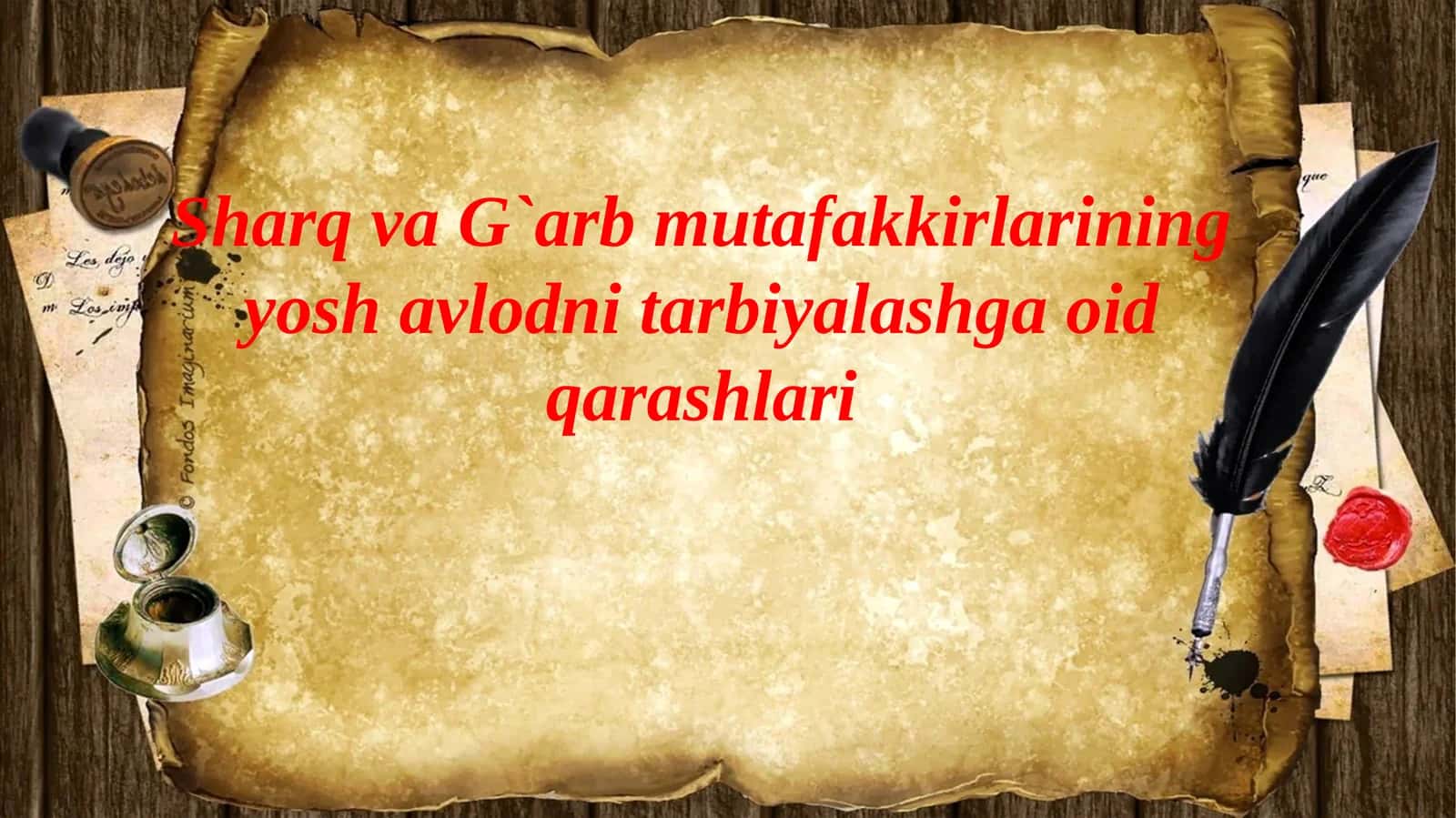 Sharq va G`arb mutafakkirlarining yosh avlodni tarbiyalashga oid qarashlari