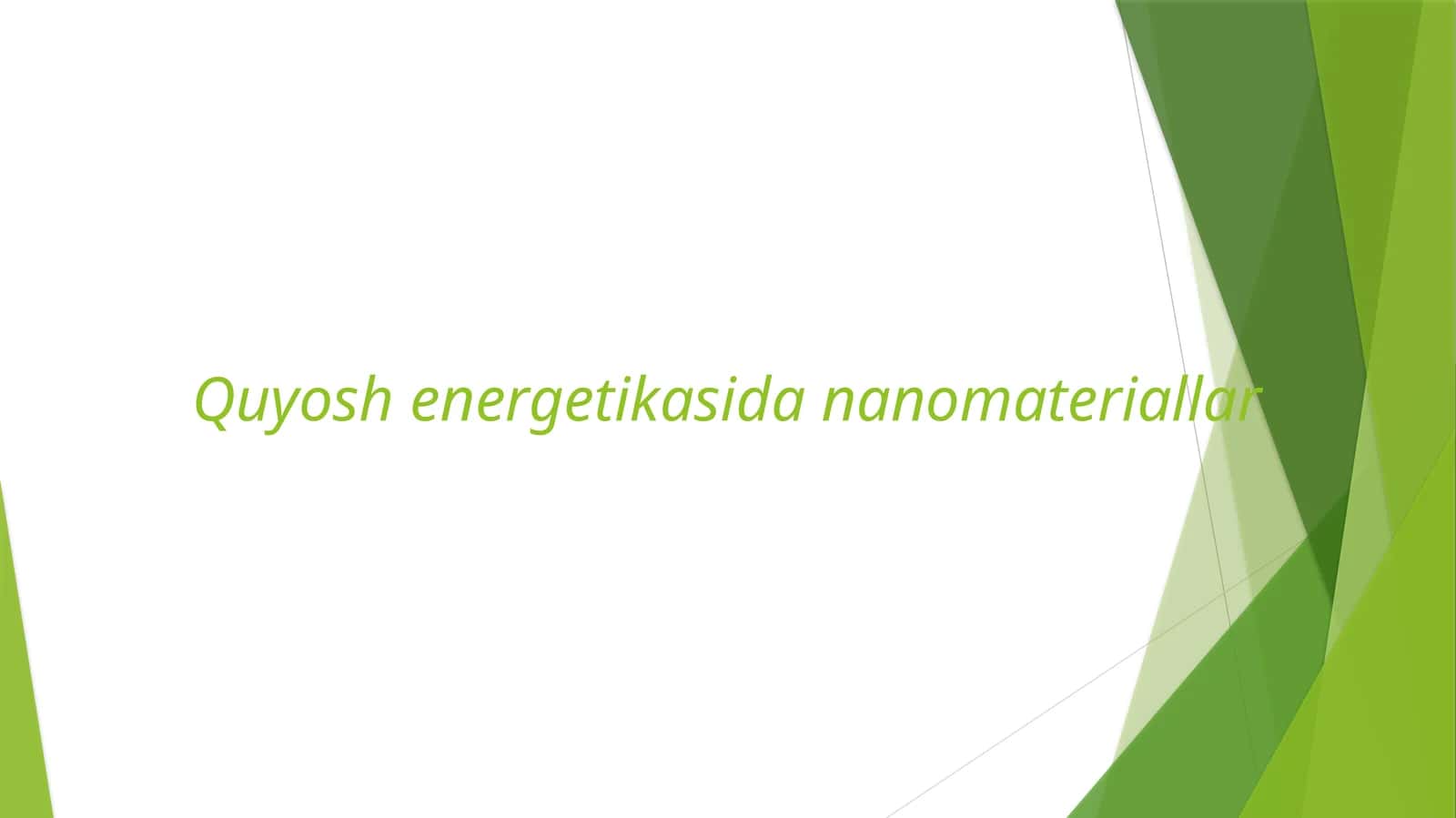 Quyosh energetikasida nanomateriallar | Fizika prezentatsiya PPT