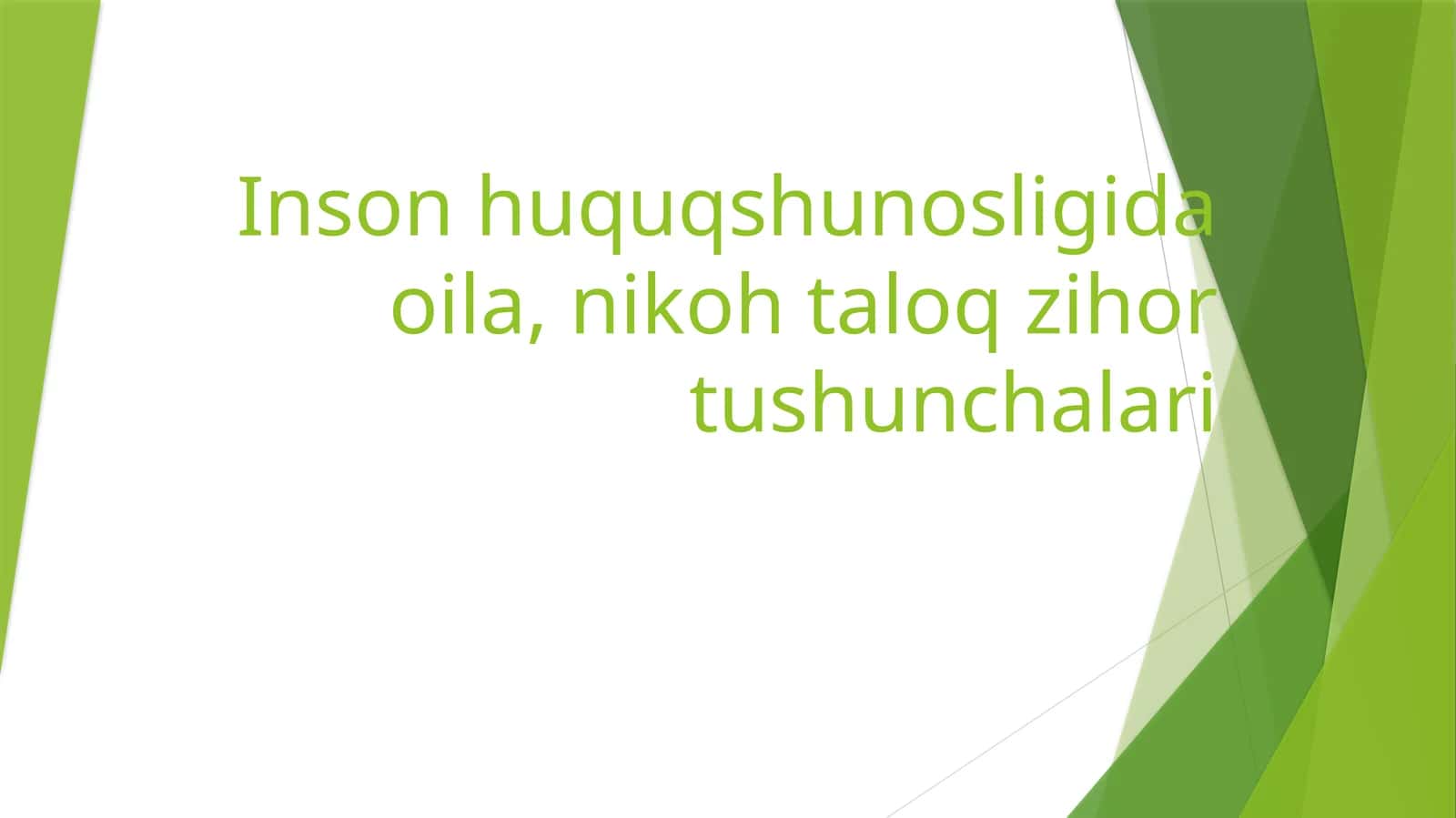 Inson huquqshunosligida oila, nikoh taloqzihortushunchalari
