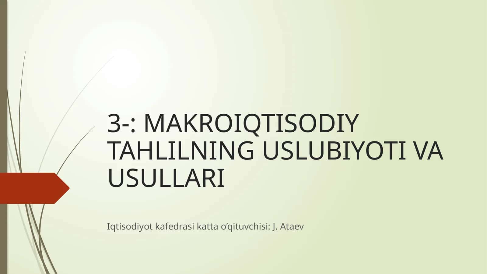 MAKROIQTISODIY TAHLILNING USLUBIYOTI VA USULLARI