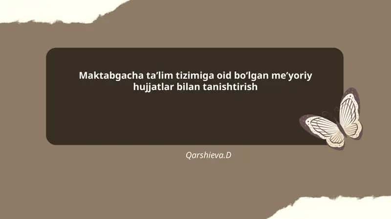 Maktabgacha ta'lim tizimiga oid boʻlgan meʼyoriy hujjatlar bilan tanishtirish