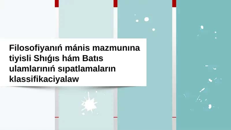 Filosofiyanıń mazmunına tiyisli Shıǵıs hám Batıs oyshıllarınıń táriyplerin klassifikaciyalaw.