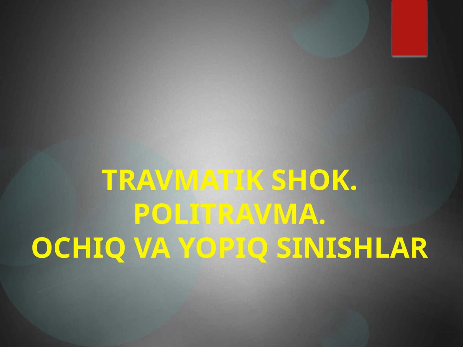 Travmatik shok. Politravma. Ochiq va yopiq sinishlar