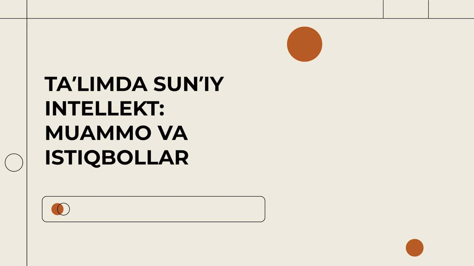 TA’LIMDA SUN’IY INTELLEKT: MUAMMO VA ISTIQBOLLAR