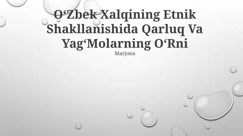 Oʻzbek Xalqining Etnik Shakllanishida Qarluq Va YagʻMolarning OʻRni