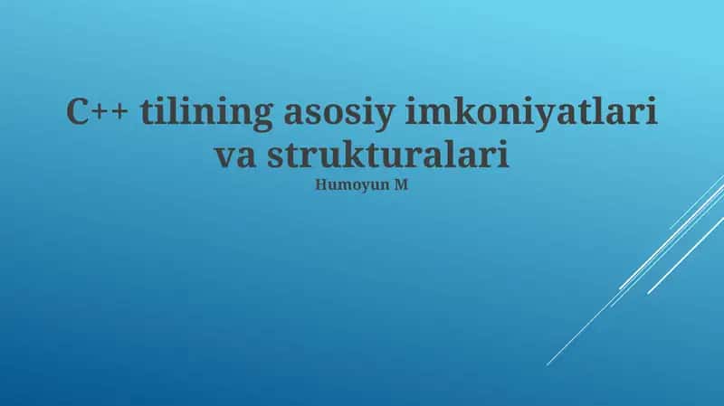 C++ tilining asosiy imkoniyatlari va strukturalari