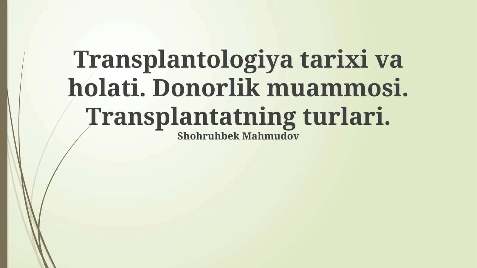 Transplantologiya tarixi va holati