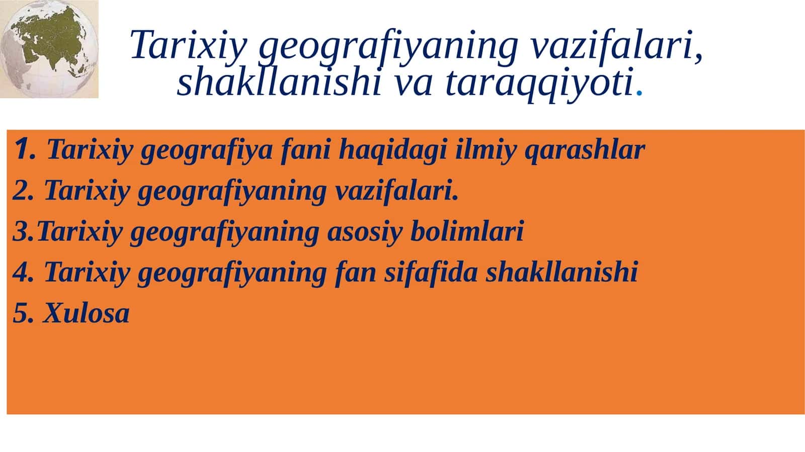Tarixiy geografiyaning vazifalari,shakllanishi va taraqqiyoti