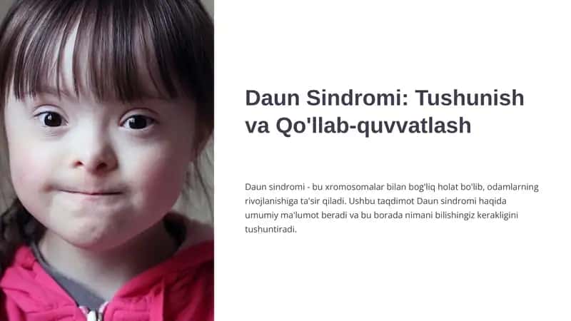 Daun Sindromi: Tushunish va Qo'llab-quvvatlash