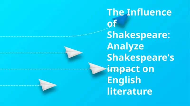 The Influence of Shakespeare
