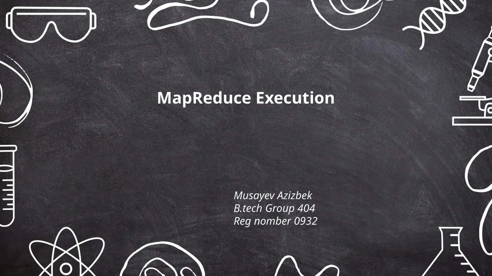 MapReduce Execution
