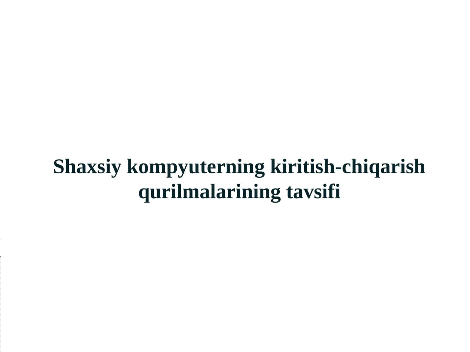 Shaxsiy kompyuterning kiritish-chiqarish qurilmalari