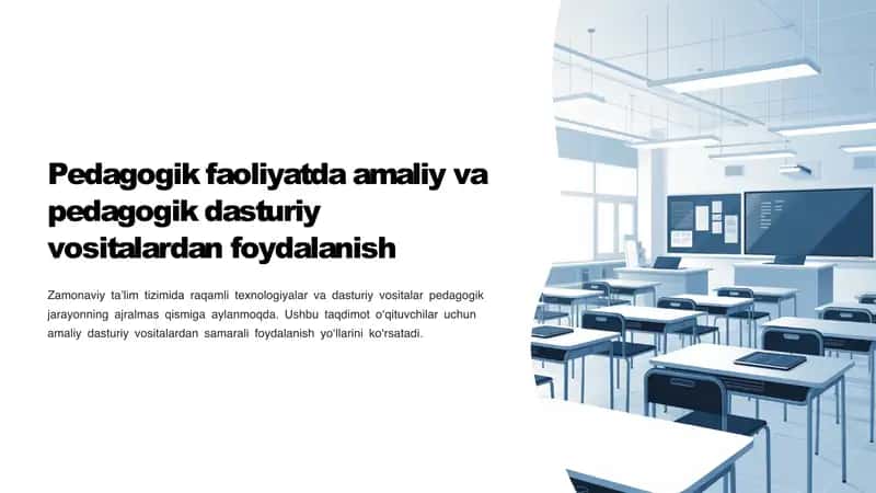 Pedagogik faoliyatda amaliy va pedagogik dasturiy vositalardan foydalanish