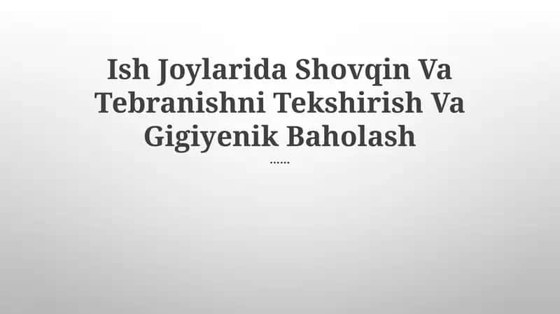 Ish Joylarida Shovqin Va Tebranishni Tekshirish Va Gigiyenik Baholash