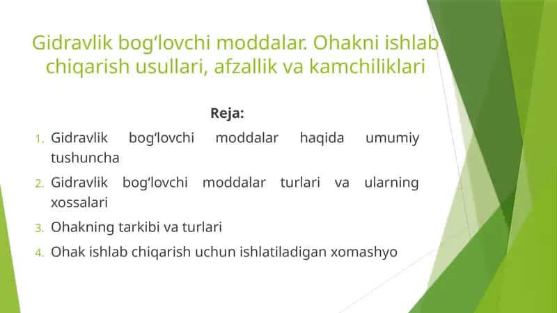 Gidravlik bog‘lovchi moddalar. Ohakni ishlab chiqarish usullari, afzallik va kamchiliklari