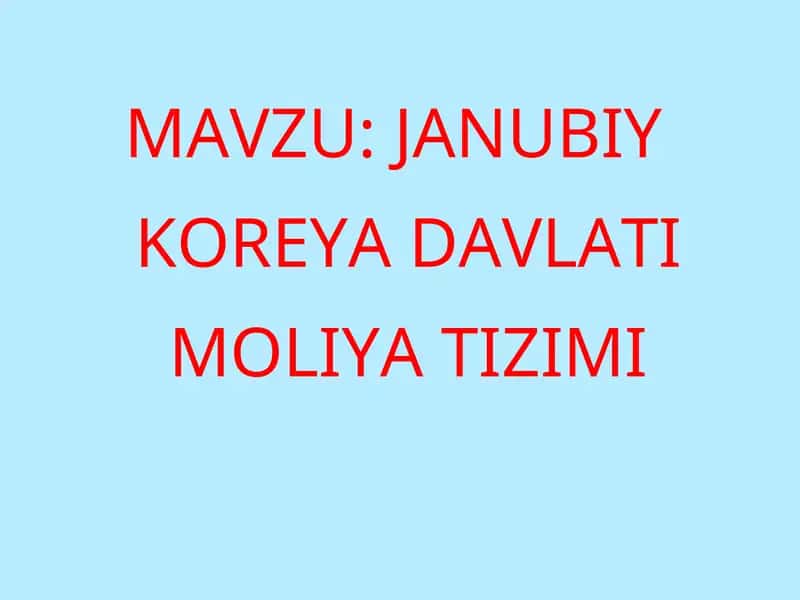 JANUBIY KOREYA DAVLATI MOLIYA TIZIMI