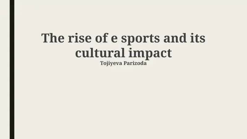 The rise of e sports and its cultural impact