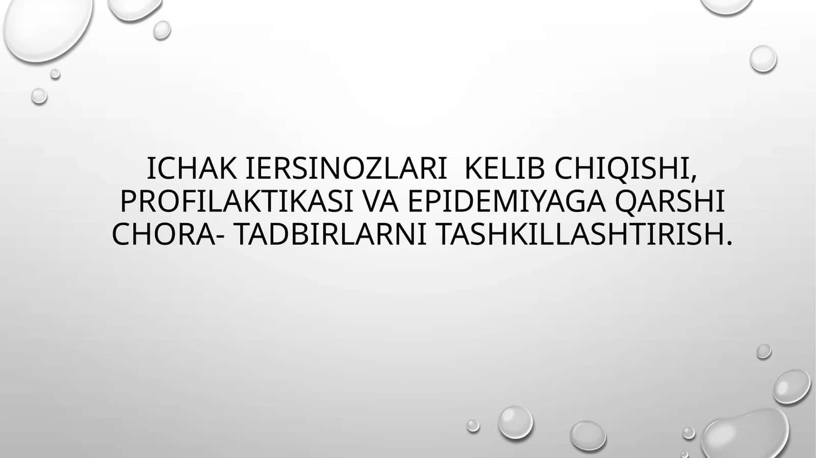 Ichak iersinozlari kelib chiqishi, profilaktikasi va epidemiyaga qarshi chora- tadbirlarni tashkillashtirish.