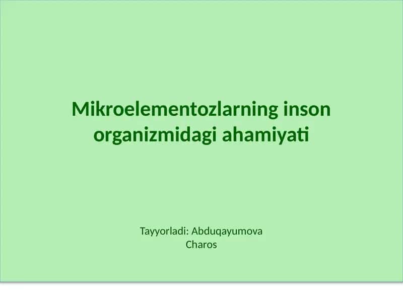 Mikroelementozlarning inson organizmidagi ahamiyati