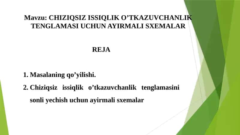 CHIZIQSIZ ISSIQLIK O’TKAZUVCHANLIK TENGLAMASI UCHUN AYIRMALI SXEMALAR