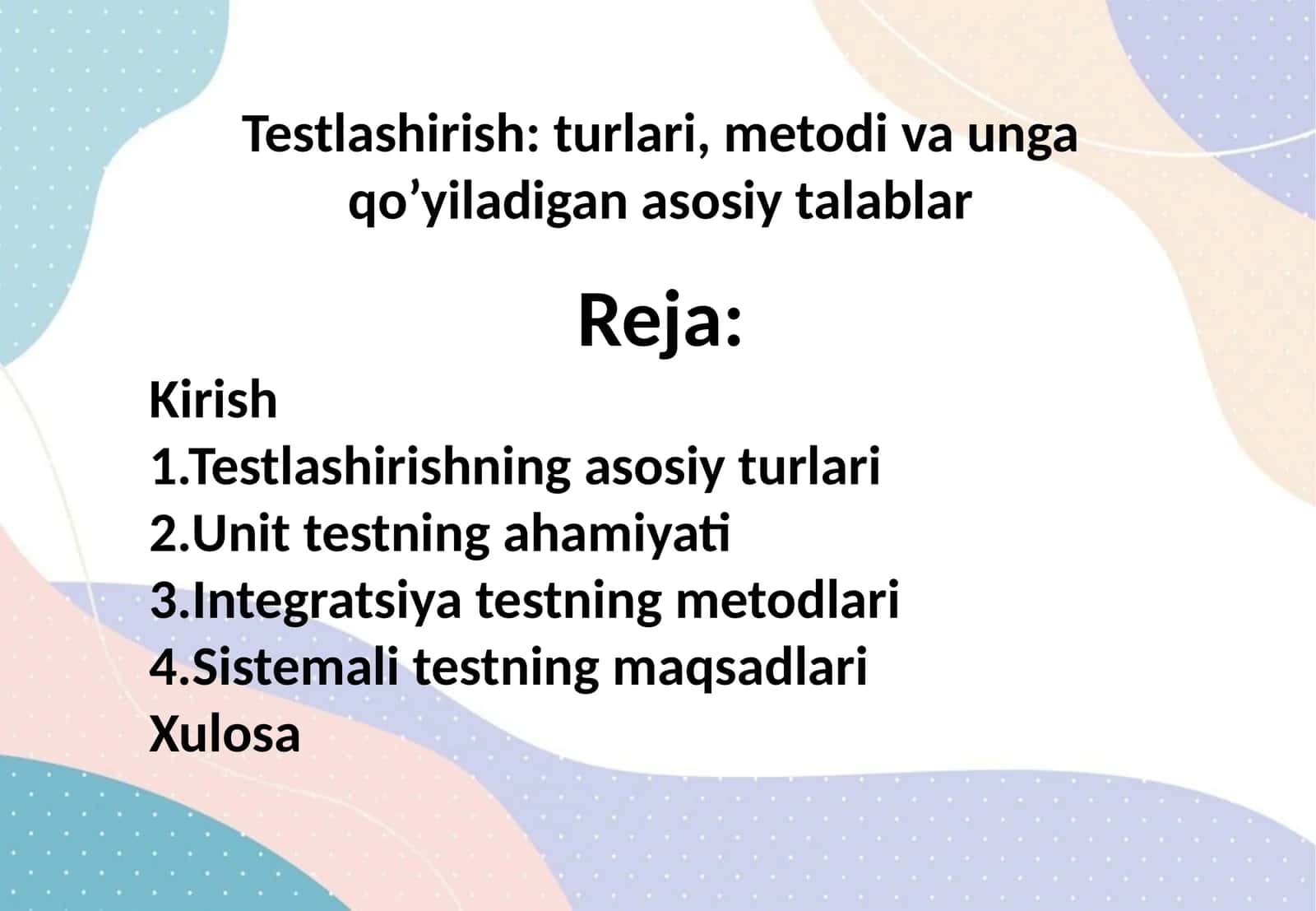 Testlashirish: turlari, metodi va unga qo’yiladigan asosiy talablar
