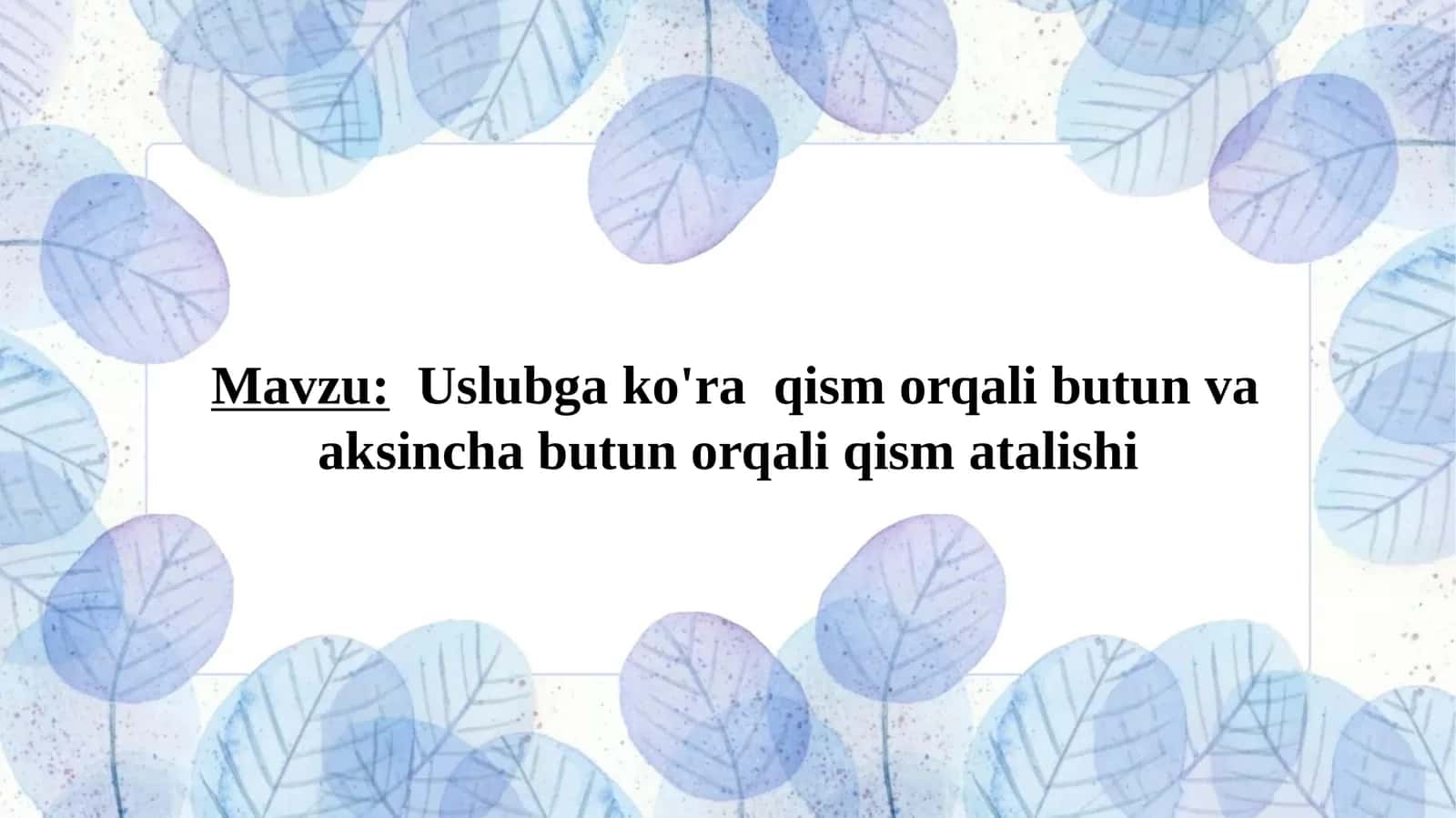 Uslubga ko'ra qism orqali butun va aksincha butun orqali qism atalishi