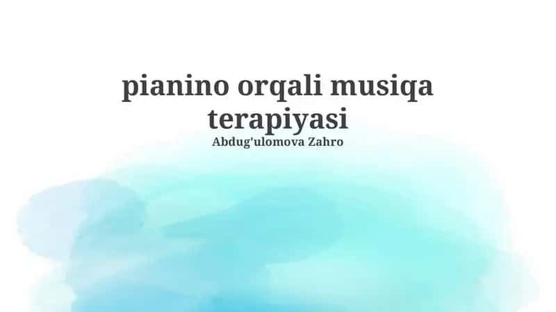 Musiqa terapiyasining asoslari va pianino texnikasi