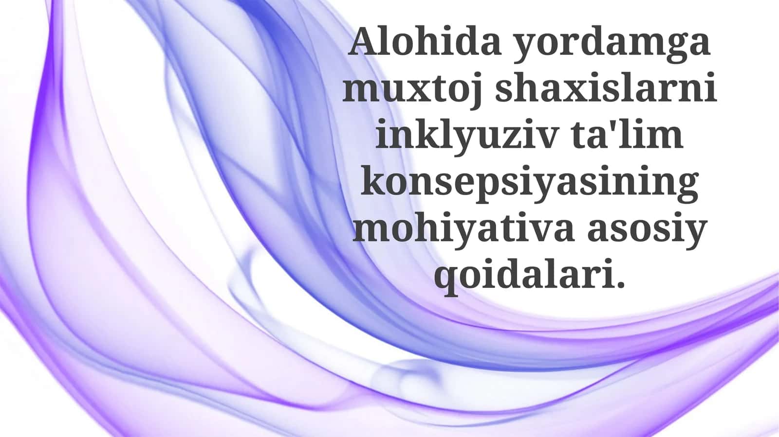 Maxsus Ehtiyojli Shaxslar Uchun Inklyuziv Ta'limning Asosiy Printsiplari