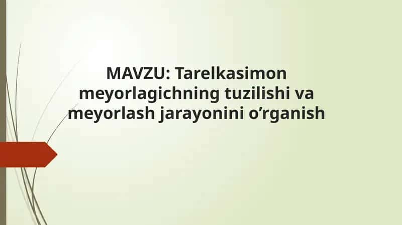 Tarelkasimon meyorlagichning tuzilishi va meyorlash jarayonini o’rganish
