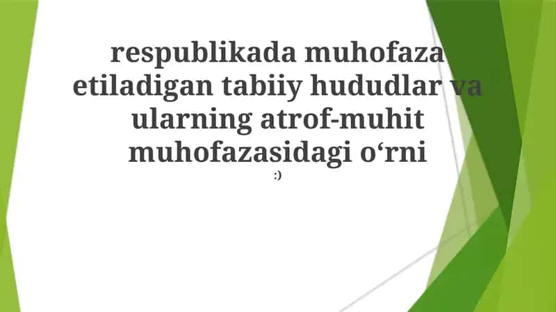 Muhofaza etiladigan tabiiy hududlar va ularning atrof-muhit muhofazasidagi o‘rni