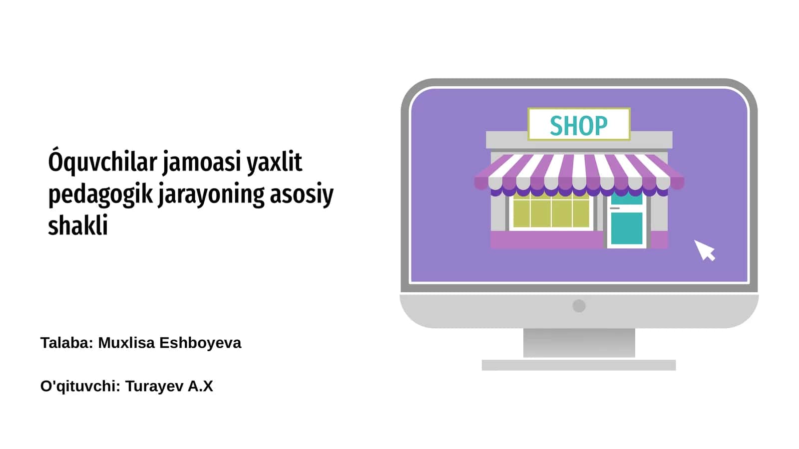 Yaxlit pedagogik jarayonning asosiy shakli