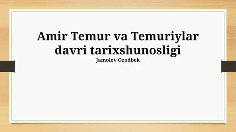 Temuriylar Davri Tarixining Sharhlanishi va Baholari