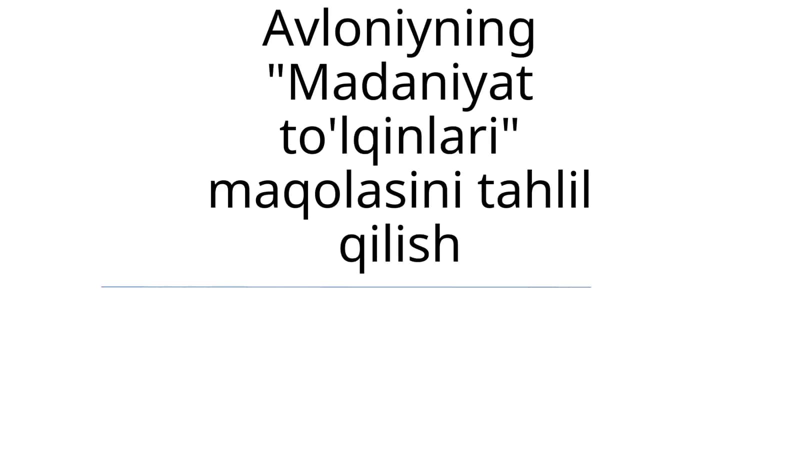 Avloniyning "Madaniyat to'lqinlari" maqolasini tahlil qilish