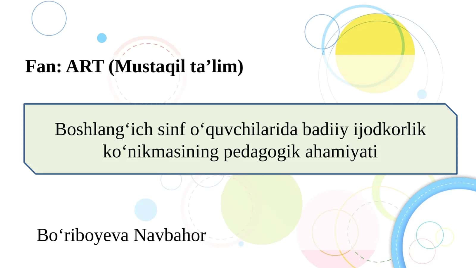 Boshlang‘ich sinf o‘quvchilarida badiiy ijodkorlik ko‘nikmasining pedagogik ahamiyati