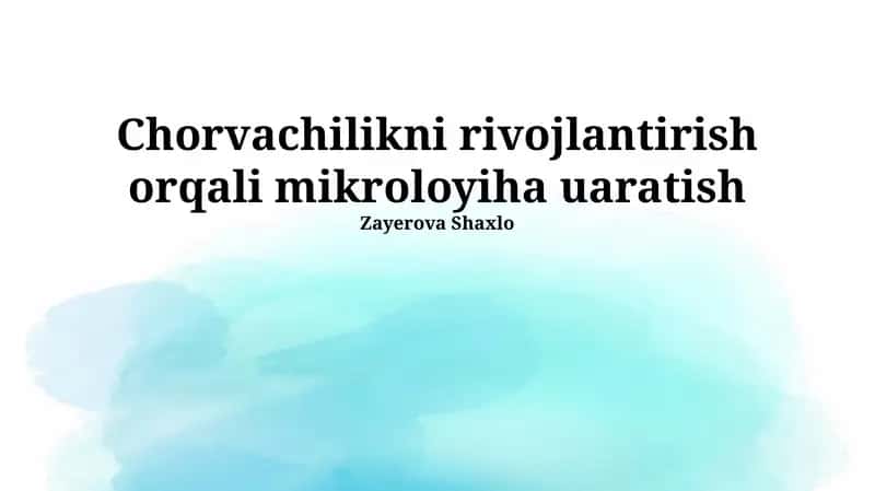 Chorvachilikni rivojlantirish orqali mikroloyiha uaratish